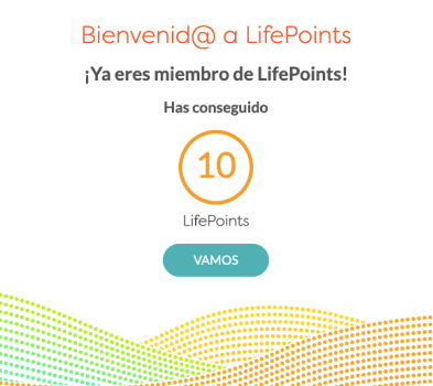 Has ganado 10 puntos en Lifepoints por registrarte